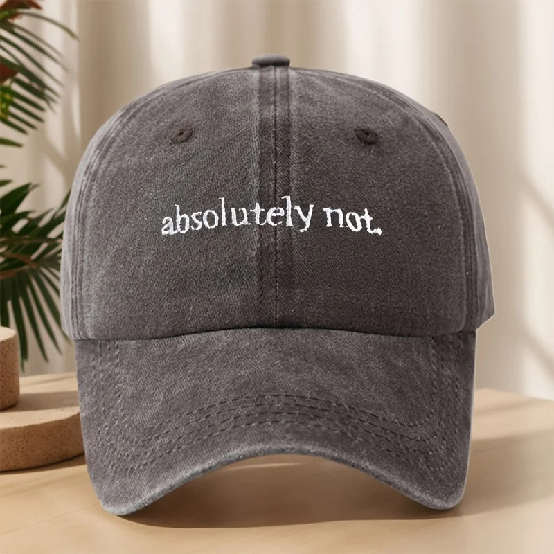 Absolutely Not Embroidery Baseball Cap High Quality Classic Washed Vintage Duckbill Cap Soft Comfortable Sweat-Absorbing Breatha