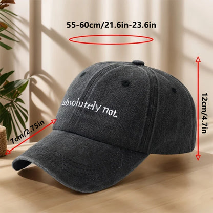 Absolutely Not Embroidery Baseball Cap High Quality Classic Washed Vintage Duckbill Cap Soft Comfortable Sweat-Absorbing Breatha