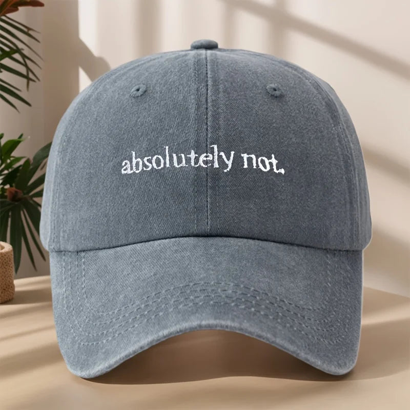 Absolutely Not Embroidery Baseball Cap High Quality Classic Washed Vintage Duckbill Cap Soft Comfortable Sweat-Absorbing Breatha